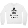 not a nerd (2) Crewneck Sweatshirt