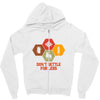 don't settle for less Zipper Hoodie