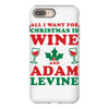 all i want for christmas is wine and adam levine iPhone 8 Plus