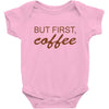 but first coffee Baby Bodysuit