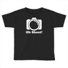 oh shoot camera Toddler T-shirt