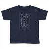 christmas 2019 Toddler T-shirt