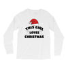 this girl loves christmas Long Sleeve Shirts