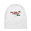 dear santa, i want it all Baby Beanies