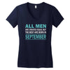 all men are created equal but the best are born in september Women's V-Neck T-Shirt
