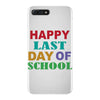 happy last day of school iPhone 7 Plus Case