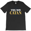 yes we catan T-Shirt