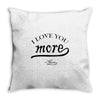 i love you more mom Throw Pillow