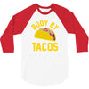 body by tacos funny 3/4 Sleeve Shirt