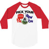 pick your poison 3/4 Sleeve Shirt