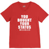 you bought your status V-Neck Tee