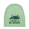 camping is in tents t shirt Baby Beanies