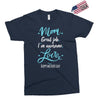 Mom Great Job I'm Awesome Love Happy Mother's Day Exclusive T-shirt