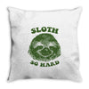 sloth so hard Throw Pillow