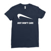 just don't care Ladies Fitted T-Shirt