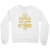 kings are born  october Crewneck Sweatshirt