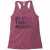 my other t shirt is hilarious Racerback Tank