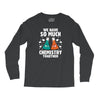 We Have So Much Chemistry Together Long Sleeve Shirts