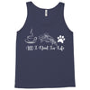 all i need in life Tank Top