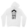 lets hang out Unisex Hoodie