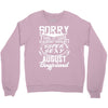 This Girl Is Taken By A Super Sexy August Boyfriend Crewneck Sweatshirt