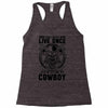 You Only Live Once It as a Cowboy Racerback Tank