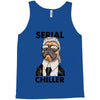serial chiller Tank Top