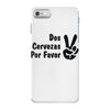 dos cervezas por favor iPhone 7 Case