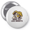 make out like bandits Pin-back button