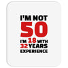 i am not 50 Mousepad