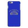 sorry i was watching cops iPhone 6/6s Plus Case