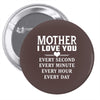 I Love You Mother Pin-back button