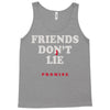 friends don't lie Tank Top
