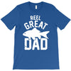reel great dad T-Shirt