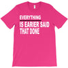 everything T-Shirt