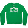 i'll fix it in photoshop Crewneck Sweatshirt