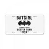 Batgirl Stronger And Faster Better Than Ever License Plate
