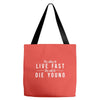 too slow to live fast too old to die young Tote Bags