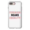 Feminism Means Equality iPhone 8 Plus