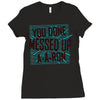 you done messed up a a ron Ladies Fitted T-Shirt
