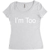 i'm too Women's Triblend Scoop T-shirt