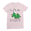 To The Disco (Unicorn Riding Triceratops) Ladies Fitted T-Shirt