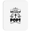 I Am One Blessed Pops Mousepad