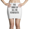 We Should All Be Feminists Mini Skirts