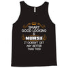 Smart Good Looking Nurse Doesnt Get Better Than This Tank Top
