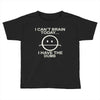 i cant brain today Toddler T-shirt