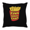 fries before guys Throw Pillow