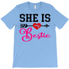 she is my bestie T-Shirt