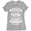 Super Cool Papaw Of A Freaking Awesome Granddaughter Ladies Fitted T-Shirt