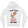 i speak fluent sarcazm. Zipper Hoodie